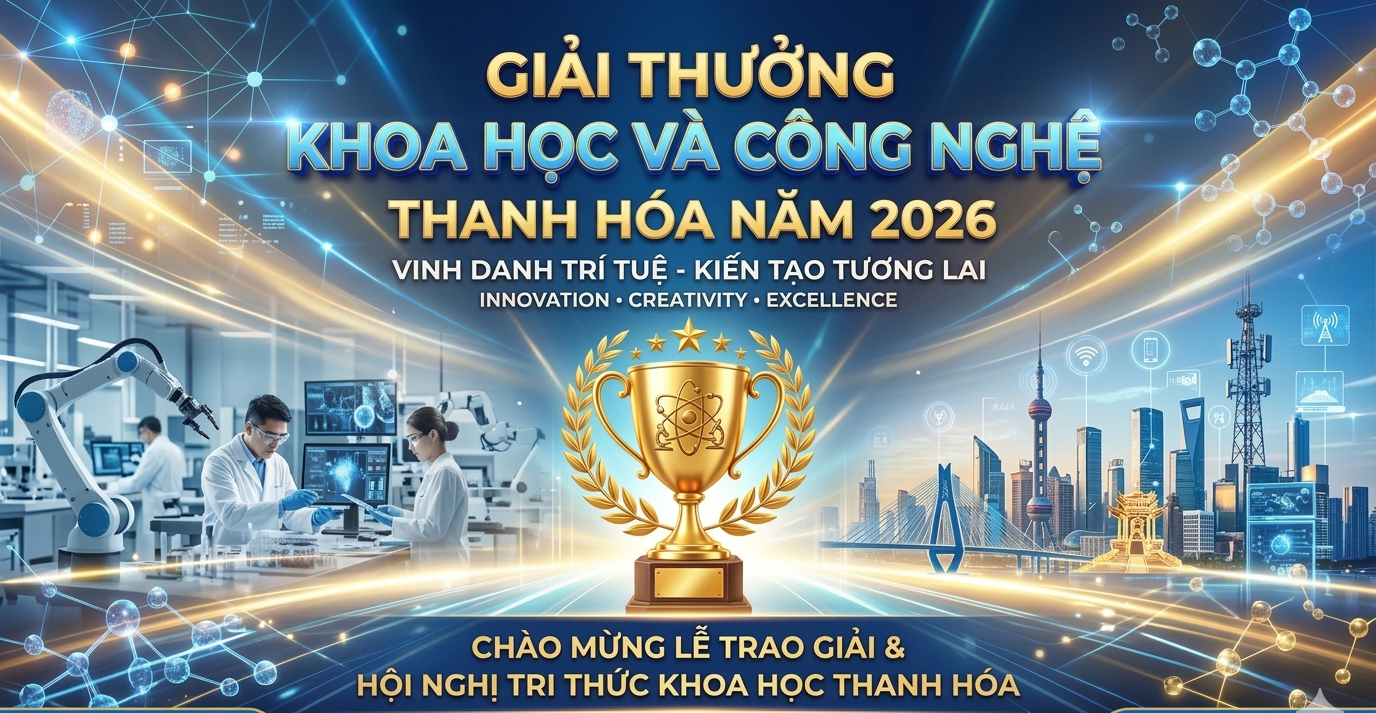 Xét tặng Giải thưởng Khoa học và Công nghệ Thanh Hóa năm 2026